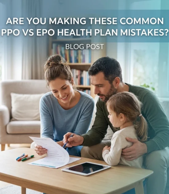 Are You Making These Common PPO vs EPO Health Plan Mistakes?